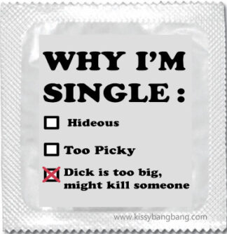why i am single condom