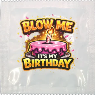 Blow Me It's My Birthday funny condom by Kissy Bang Bang