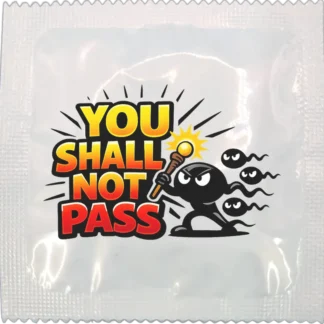 You Shall Not Pass funny condom by Kissy Bang Bang