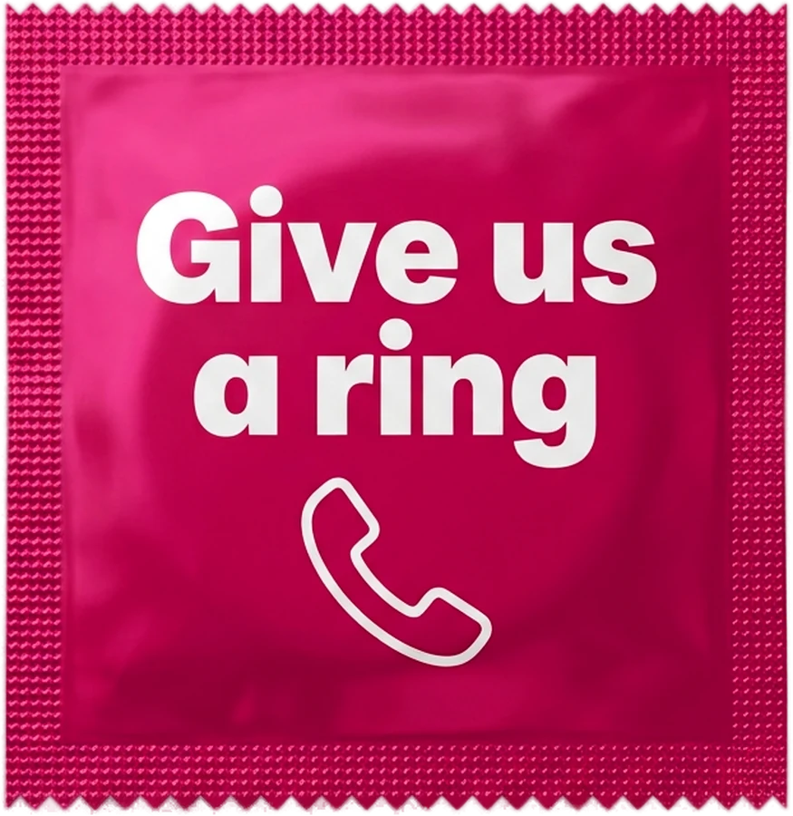 Raspberry pink condom wrapper printed with the words Give us a ring